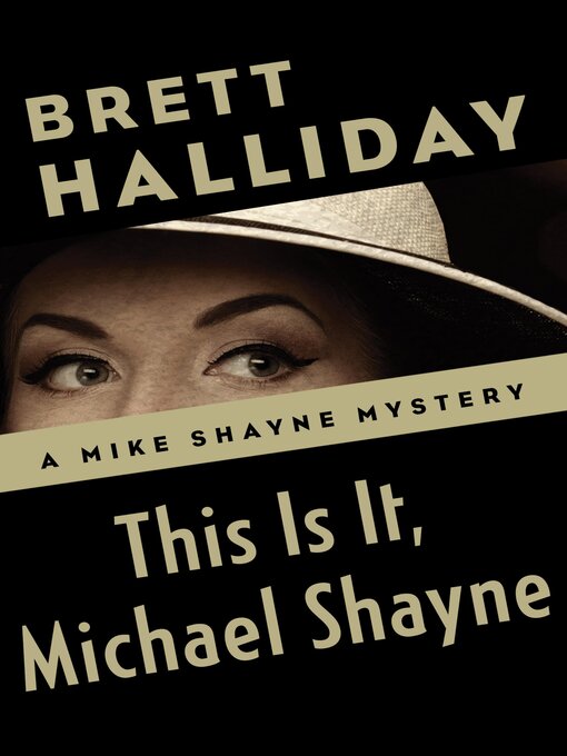 Title details for This Is It, Michael Shayne by Brett Halliday - Available